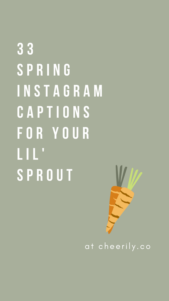 33 SPRING INSTAGRAM CAPTIONS FOR YOUR LIL' SPROUT