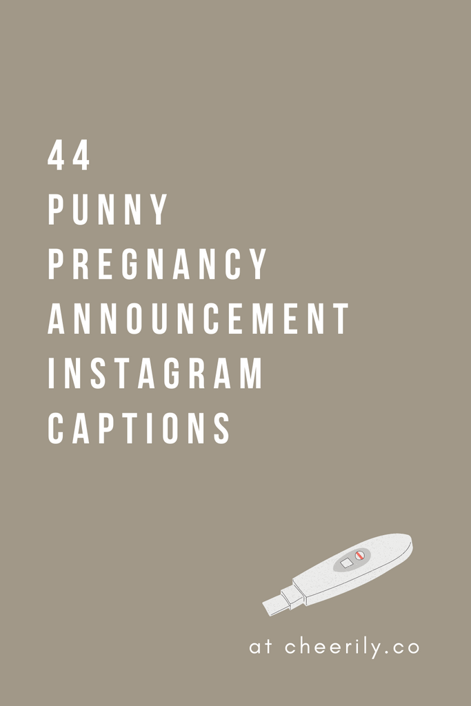 44 PUNNY PREGNANCY ANNOUNCEMENT CAPTIONS