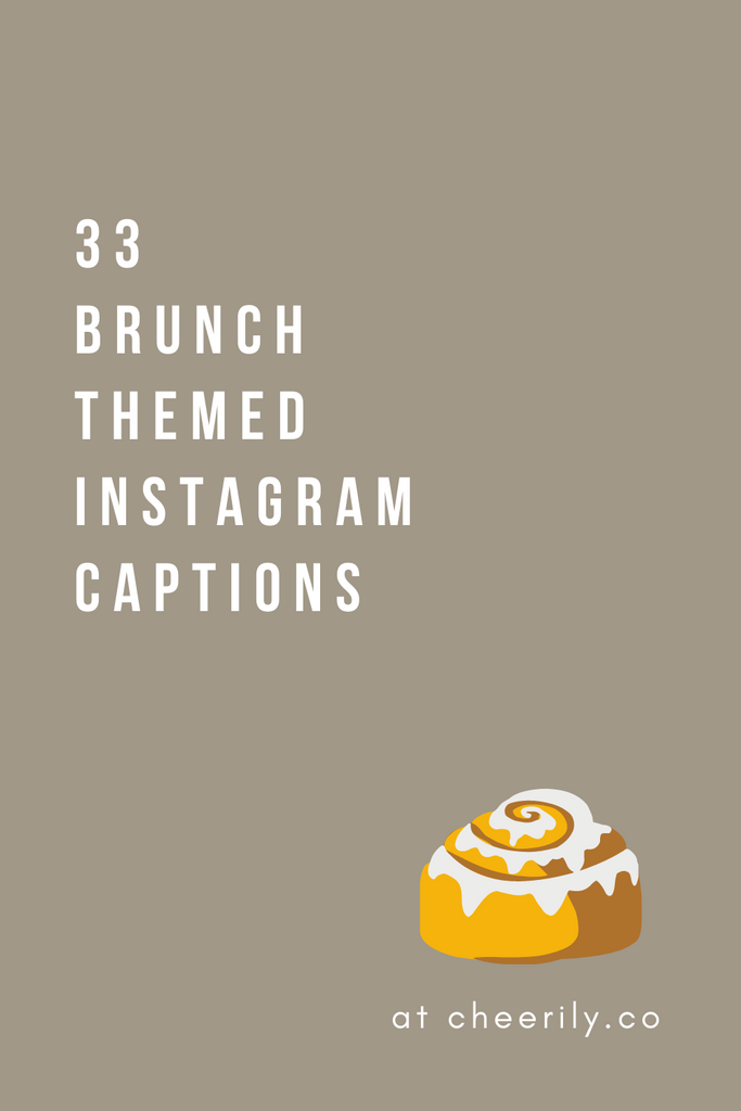 33 BRUNCH THEMED INSTAGRAM CAPTIONS