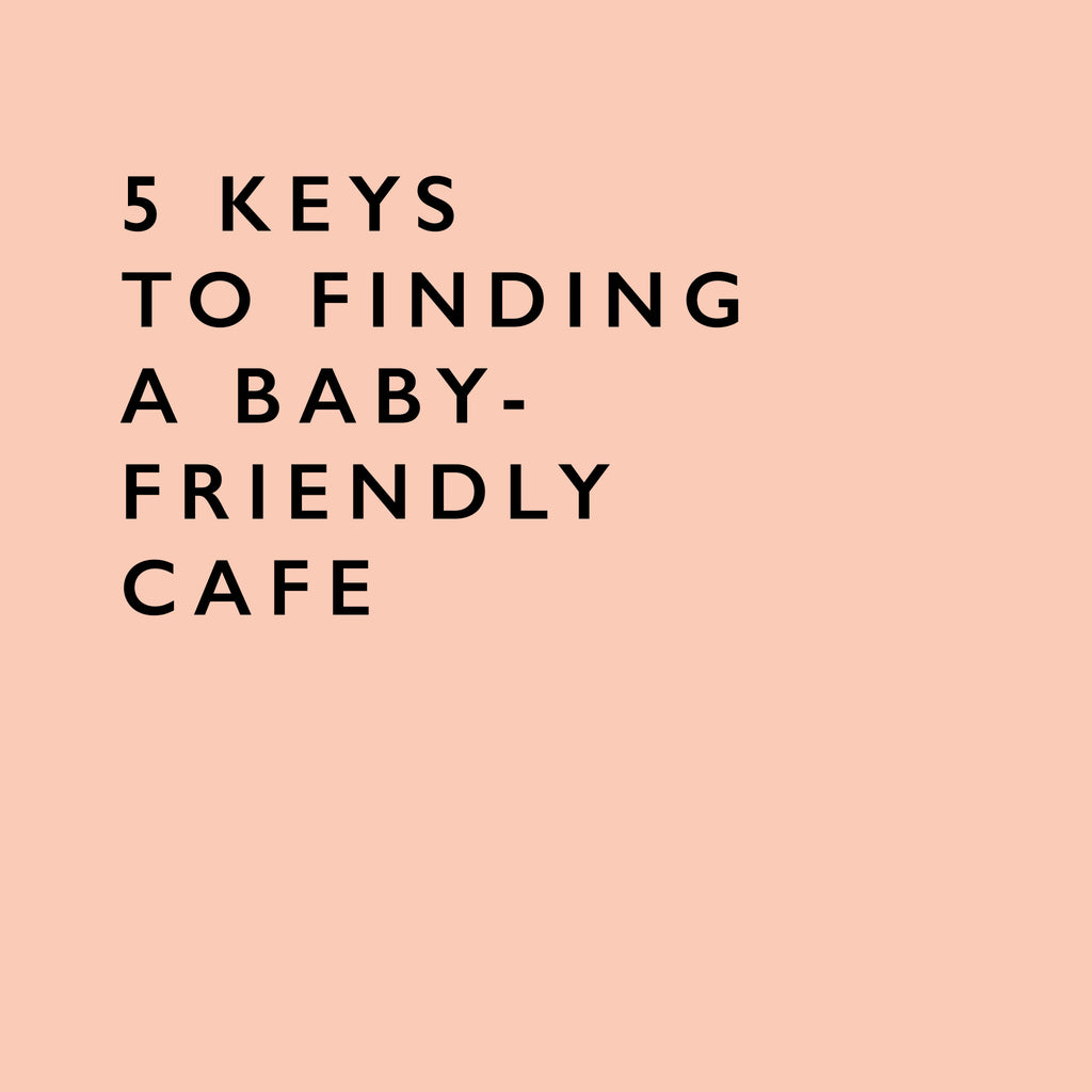 5 keys to spotting a baby-friendly cafe